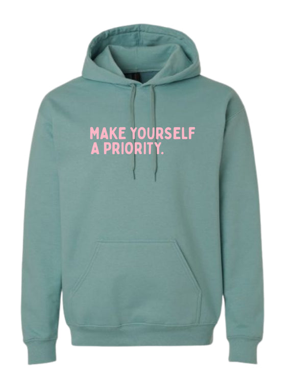 Make Yourself A Priority Hoodie
